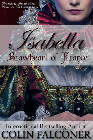 Isabella: Braveheart of France | O#Medieval
