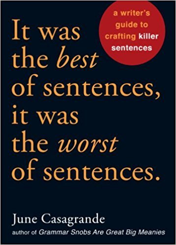 It Was The Best Of Sentences, It Was The Worst Of Sentences: A Writer’s Guide To Crafting Killer Sentences | O#SelfHelp