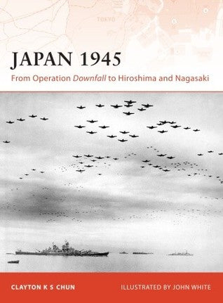 Japan 1945: From Operation Downfall to Hiroshima and Nagasaki | O#MilitaryHistory