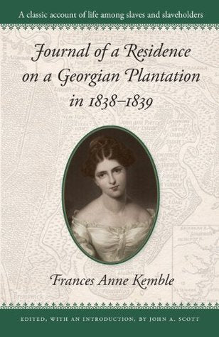 Journal of a Residence on a Georgian Plantation in 1838-1839 | O#CIVILWAR