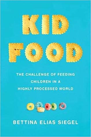 Kid Food: The Challenge of Feeding Children in a Highly Processed World | O#Health