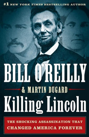 Killing Lincoln: The Shocking Assassination that Changed America Forever (The Killing of Historical Figures) | O#CIVILWAR