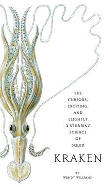 Kraken: The Curious, Exciting, and Slightly Disturbing Science of Squid | O#Environment