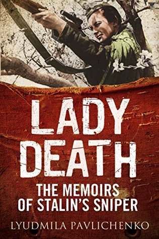 Lady Death: The Memoirs of Stalin’s Sniper | O#MilitaryHistory
