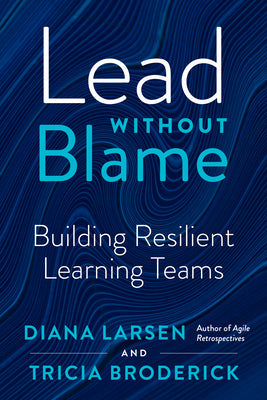 Lead Without Blame: Building Resilient Learning Teams | O#MANAGEMENT