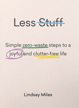 Less Stuff: Simple Zero-Waste Steps To A Joyful And Clutter-Free Life | O#Environment