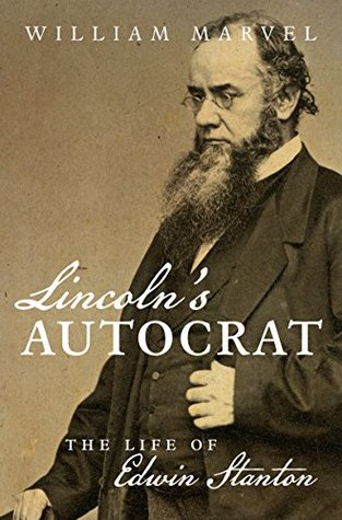 Lincoln’s Autocrat: The Life of Edwin Stanton (Civil War America) | O#MilitaryHistory