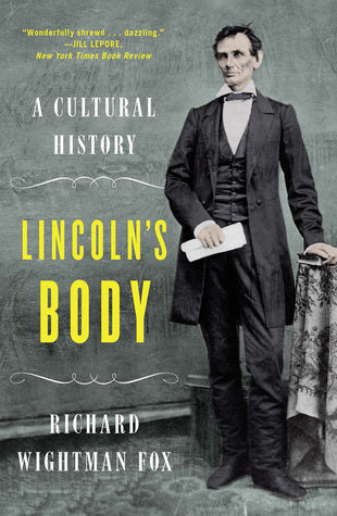 Lincoln’s Body: A Cultural History | O#MilitaryHistory