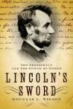 Lincoln’s Sword: The Presidency and the Power of Words | O#MilitaryHistory