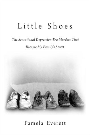 Little Shoes: The Sensational Depression-Era Murders That Became My Family’s Secret | O#TrueCrime