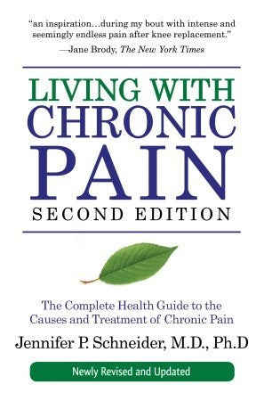 Living with Chronic Pain: The Complete Health Guide to the Causes and Treatment of Chronic Pain | O#Health