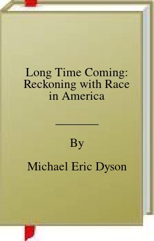 Long Time Coming: Reckoning with Race in America | O#Sociology