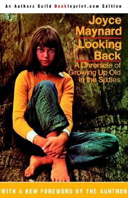 Looking Back: A Chronicle of Growing Up Old in the Sixties | O#Autobiography