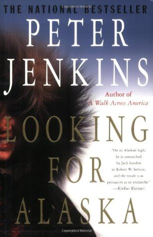 Looking for Alaska by Peter Jenkins | O#Travel