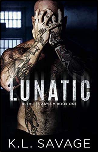 Lunatic (Ruthless Asylum, #1) | O#MentalHealth