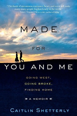 Made for You and Me: Going West, Going Broke, Finding Home | O#Travel