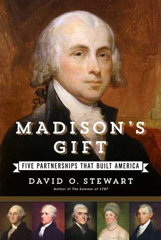 Madison’s Gift: Five Partnerships That Built America | O#MilitaryHistory