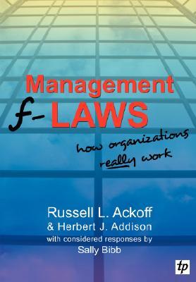 Management F-Laws: How Organizations Really Work | O#MANAGEMENT