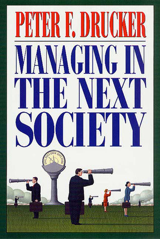 Managing in the Next Society | O#MANAGEMENT