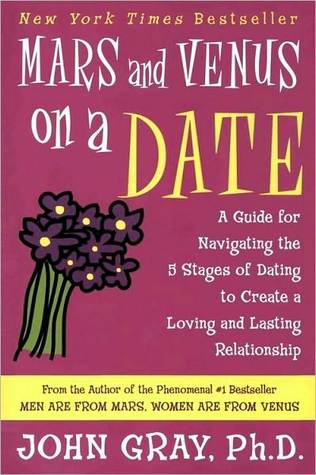 Mars and Venus on a Date: A Guide for Navigating the 5 Stages of Dating to Create a Loving and Lasting Relationship | O#Psychology