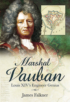 Marshal Vauban and the Defence of Louis XIV’s France | O#MilitaryHistory