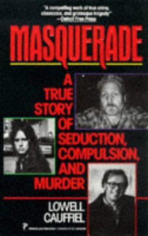 Masquerade by Lowell Cauffiel | O#TrueCrime