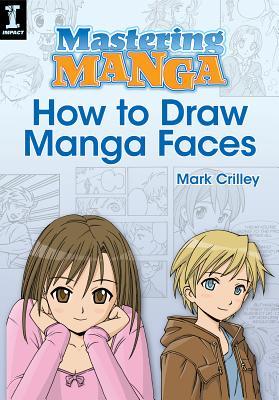 Mastering Manga, How to Draw Manga Faces | O#ArtArchives