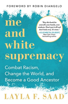 Me and White Supremacy: Combat Racism, Change the World, and Become a Good Ancestor | O#Sociology
