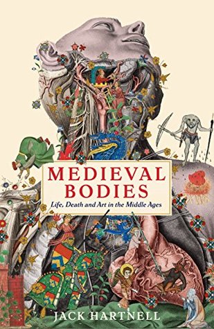 Medieval Bodies: Life, Death and Art in the Middle Ages (Wellcome Collection) | O#ArtArchives