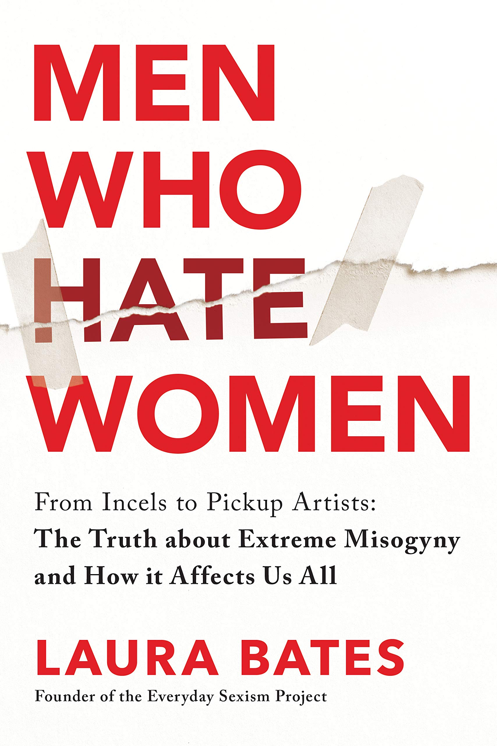 Men Who Hate Women – From Incels to Pickup Artists: The Truth about Extreme Misogyny and How It Affects Us All | O#Sociology
