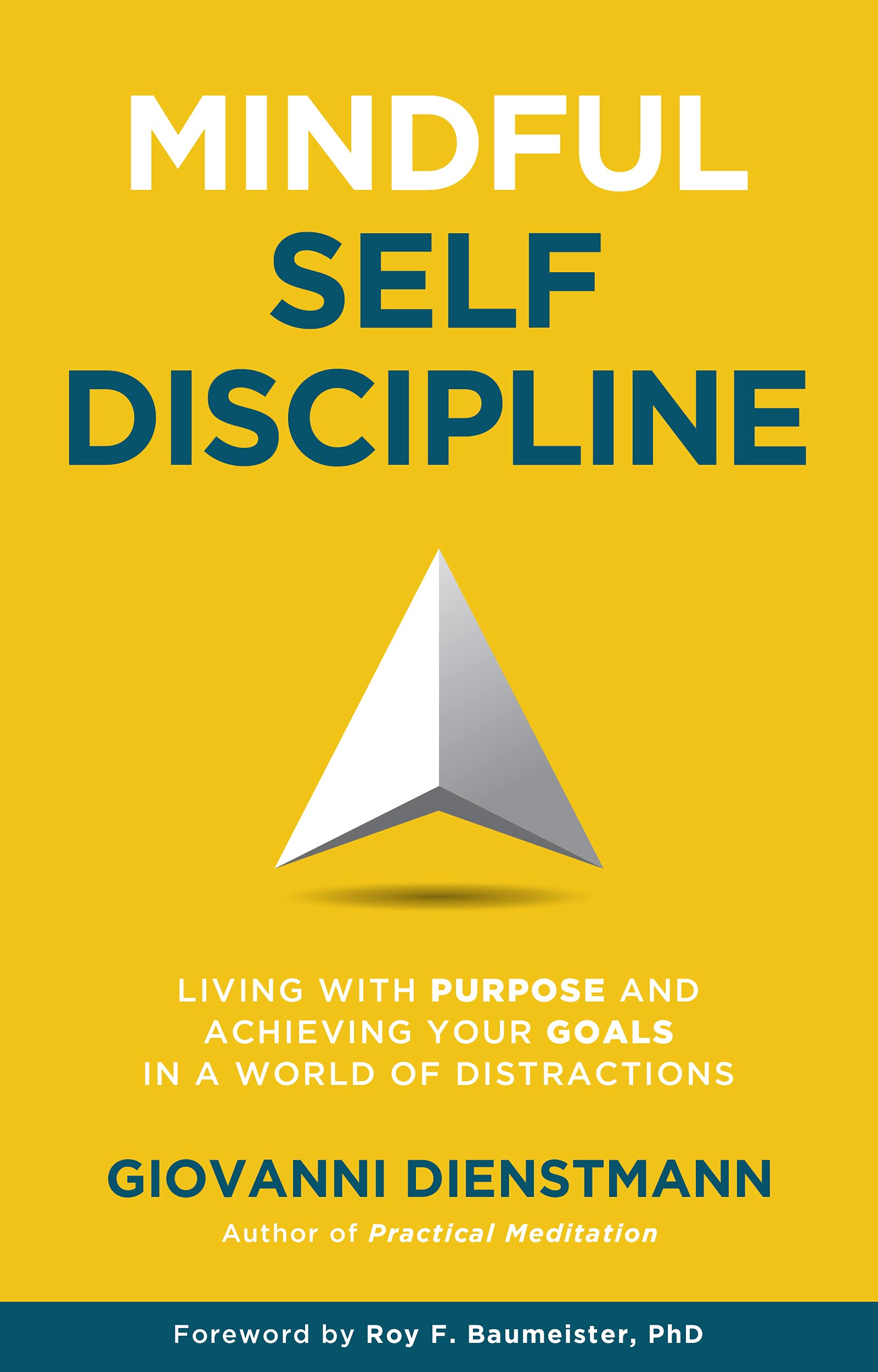Mindful Self-Discipline: Living with Purpose and Achieving Your Goals in a World of Distractions | O#SelfHelp