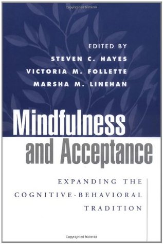 Mindfulness and Acceptance: Expanding the Cognitive-Behavioral Tradition | O#Psychology
