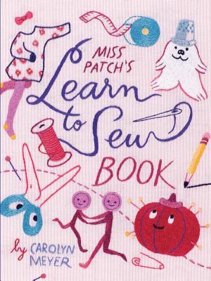 Miss Patch's Learn to Sew Book | O#ArtArchives