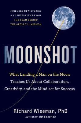 Moonshot: What Landing a Man on the Moon Teaches Us about Collaboration, Creativity, and the Mind-Set for Success | O#Psychology