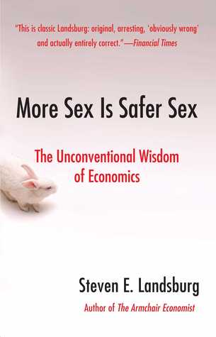 More Sex Is Safer Sex: The Unconventional Wisdom of Economics | O#Sociology