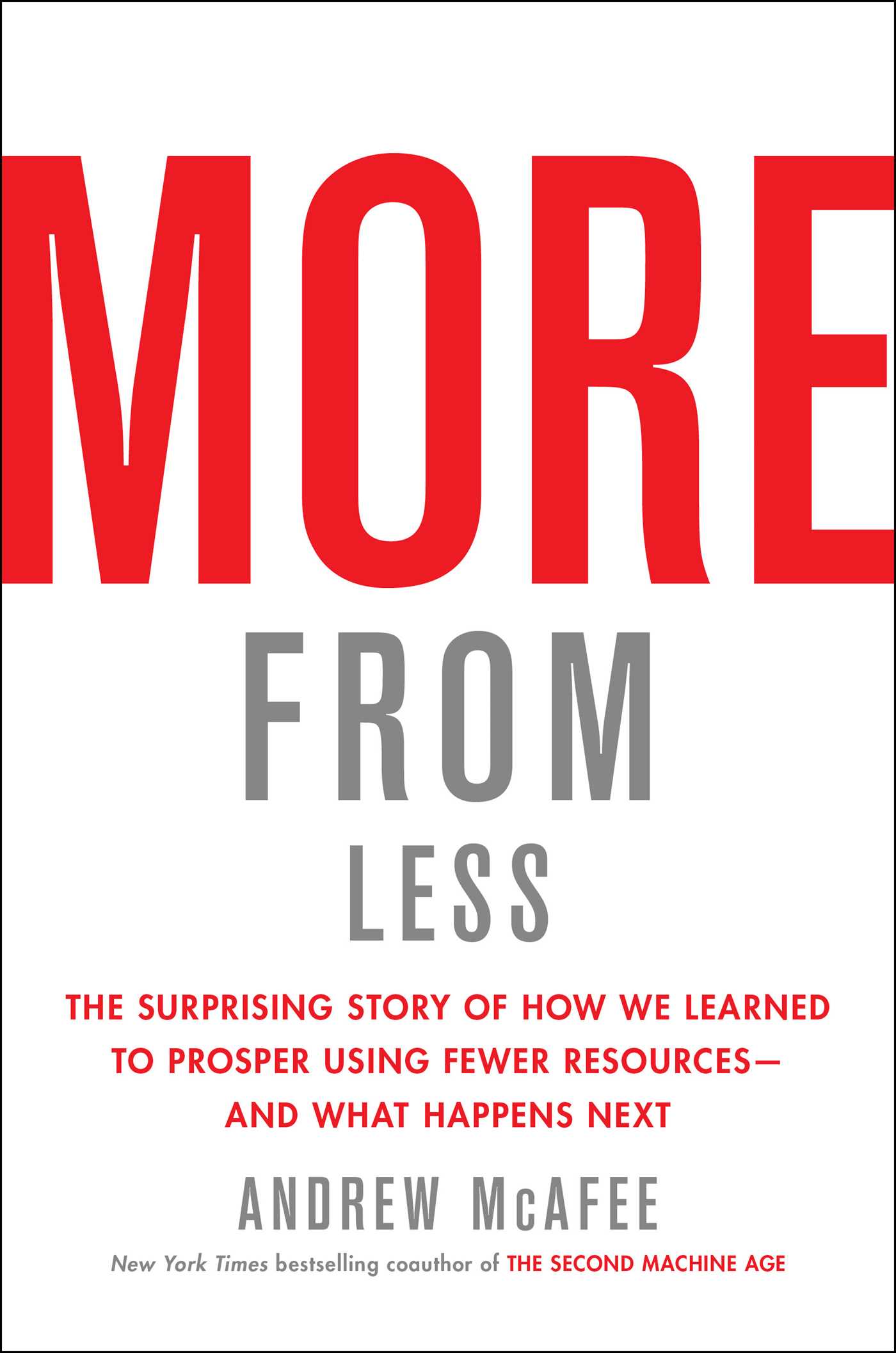 More from Less: The Surprising Story of How We Learned to Prosper Using Fewer Resources—and What Happens Next | O#Environment