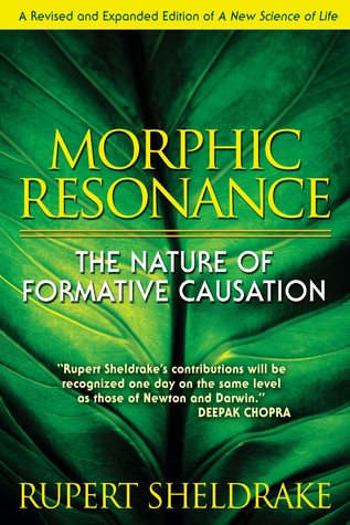 Morphic Resonance: The Nature of Formative Causation | O#Religion