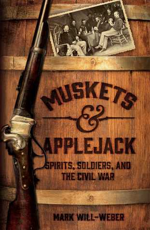Muskets and Applejack: Spirits, Soldiers, and the Civil War | O#MilitaryHistory