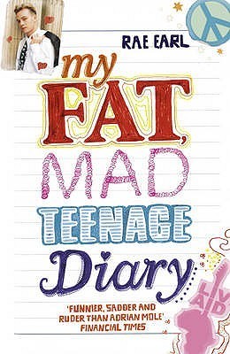 My Fat, Mad Teenage Diary (Rae Earl, #1) | O#MentalHealth