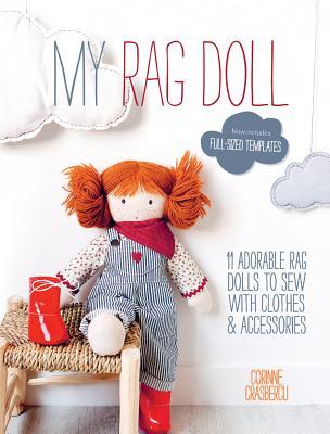 My Rag Doll: 11 Dolls with Clothes and Accessories to Sew | O#ArtArchives