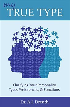My True Type: Clarifying Your Personality Type, Preferences and Functions | O#Psychology