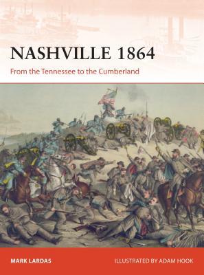 Nashville 1864: From the Tennessee to the Cumberland | O#MilitaryHistory