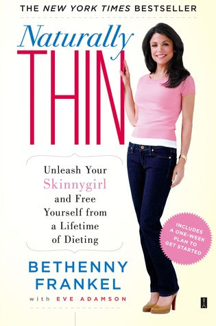 Naturally Thin: Unleash Your SkinnyGirl and Free Yourself from a Lifetime of Dieting | O#Health