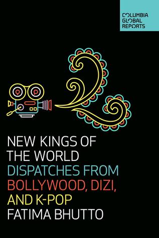 New Kings of the World: Dispatches from Bollywood, Dizi and K-Pop | O#Sociology