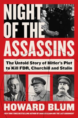 Night of the Assassins: The Untold Story of Hitler’s Plot to Kill FDR, Churchill, and Stalin | O#WorldWarII