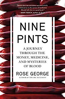 Nine Pints: A Journey Through the Money, Medicine, and Mysteries of Blood | O#Health