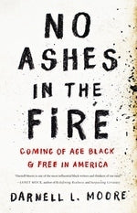 No Ashes in the Fire: Coming of Age Black and Free in America | O#Autobiography