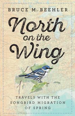 North on the Wing: Travels with the Songbird Migration of Spring | O#Environment