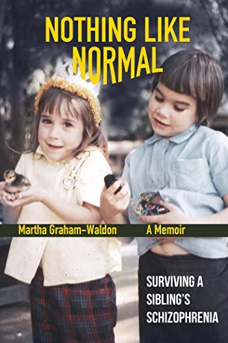 Nothing Like Normal: Surviving a Sibling’s Schizophrenia | O#MentalHealth