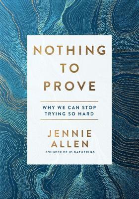 Nothing to Prove: Why We Can Stop Trying So Hard | O#Religion